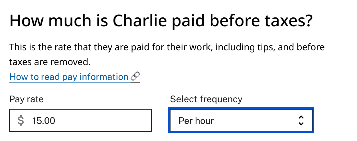 To reduce financial jargon, ask for “pay before taxes” instead of asking for “gross income.